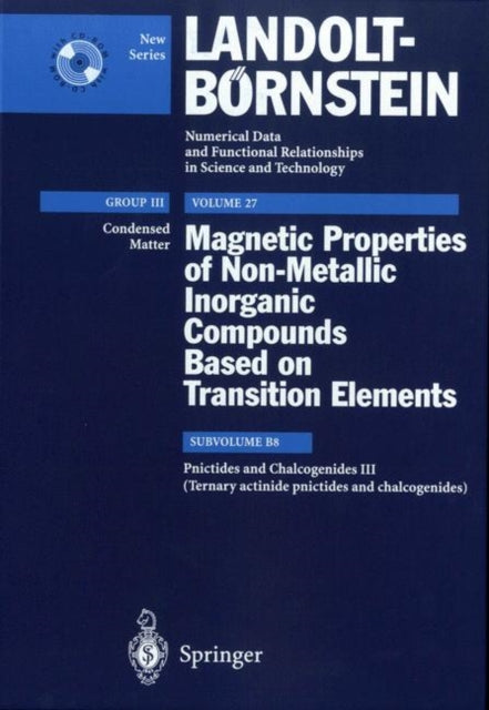 Book cover of: Pnictides and Chalcogenides III (Ternary actinide pnictides and chalcogenides). By: D. Kaczorowski