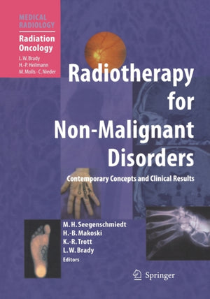 Radiotherapy for Non-Malignant Disorders