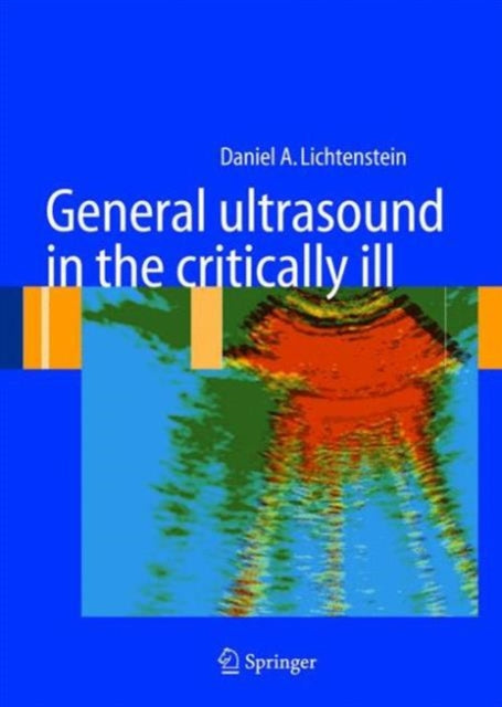 Book cover of: General ultrasound in the critically ill. By: Daniel A. Lichtenstein