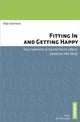 Book cover of: Fitting In and Getting Happy