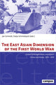 Book cover of: East Asian Dimension of the First World War. By: Jan Schmidt