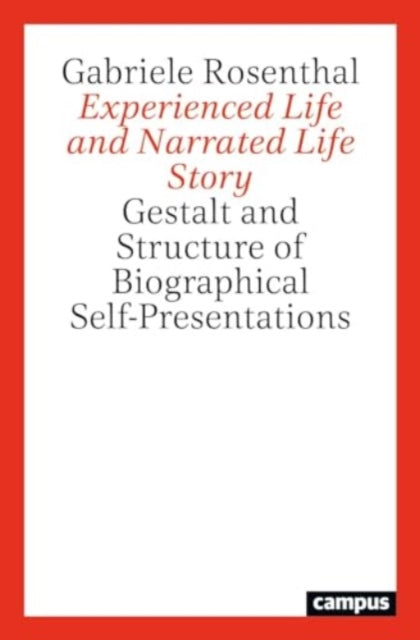 Book cover of: Experienced Life and Narrated Life Story. By: Gabriele Rosenthal