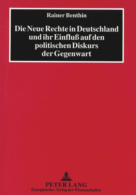 Book cover of: Die Neue Rechte in Deutschland und ihr Einflu auf den politischen Diskurs der Gegenwart