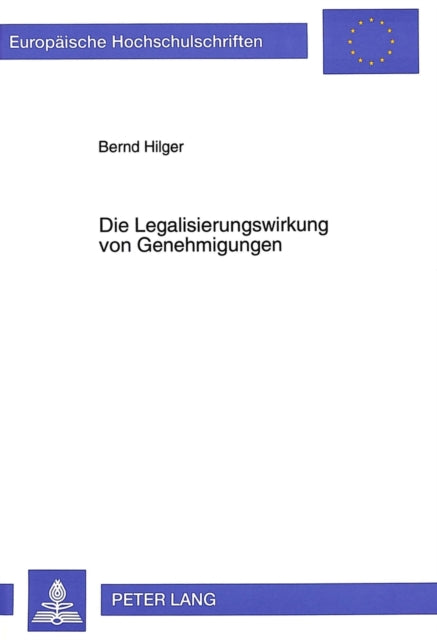 Book cover of: Die Legalisierungswirkung von Genehmigungen