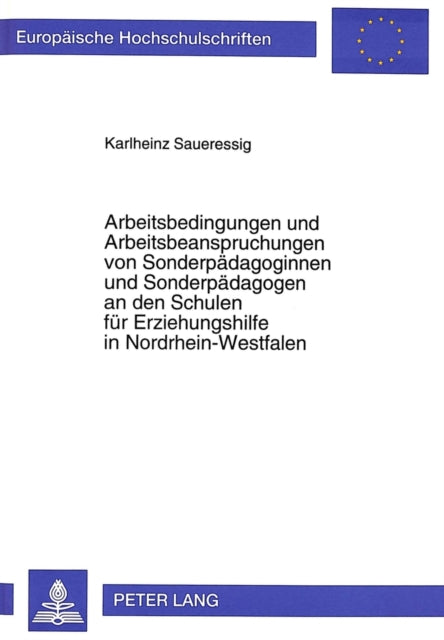 Book cover of: Arbeitsbedingungen und Arbeitsbeanspruchungen von Sonderpaedagoginnen und Sonderpaedagogen an den Schulen fuer Erziehungshilfe in Nordrhein-Westfalen