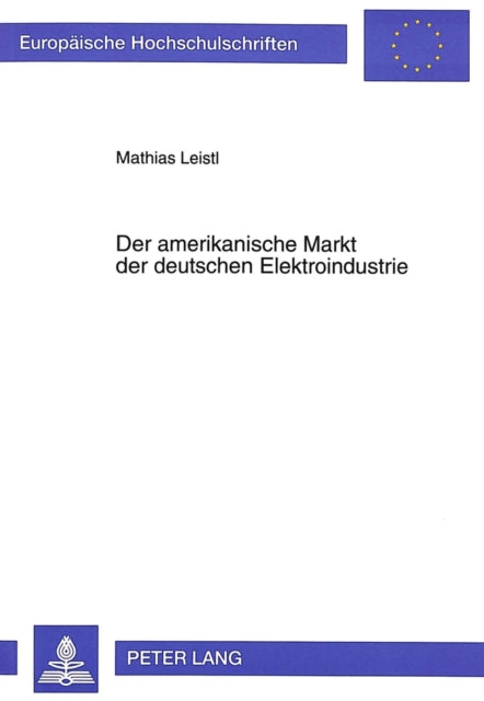 Book cover of: Der amerikanische Markt der deutschen Elektroindustrie