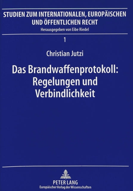 Book cover of: Das Brandwaffenprotokoll: Regelungen und Verbindlichkeit