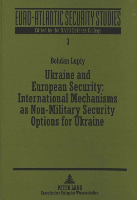 Book cover of: Ukraine and European Security. By: Bohdan Lupiy