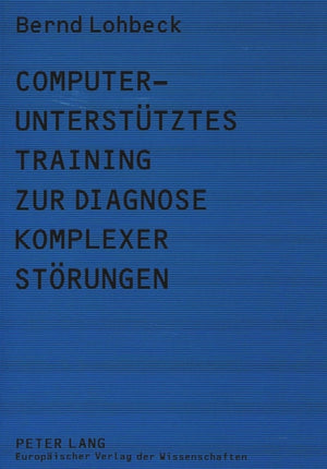 Computerunterstuetztes Training zur Diagnose komplexer Stoerungen