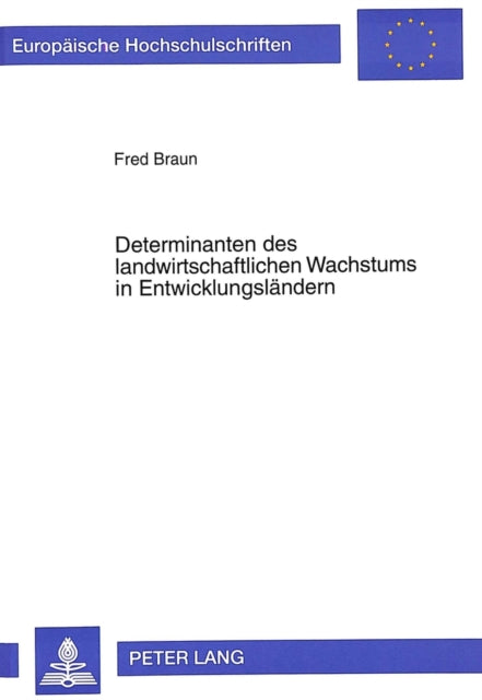 Book cover of: Determinanten des landwirtschaftlichen Wachstums in Entwicklungslaendern