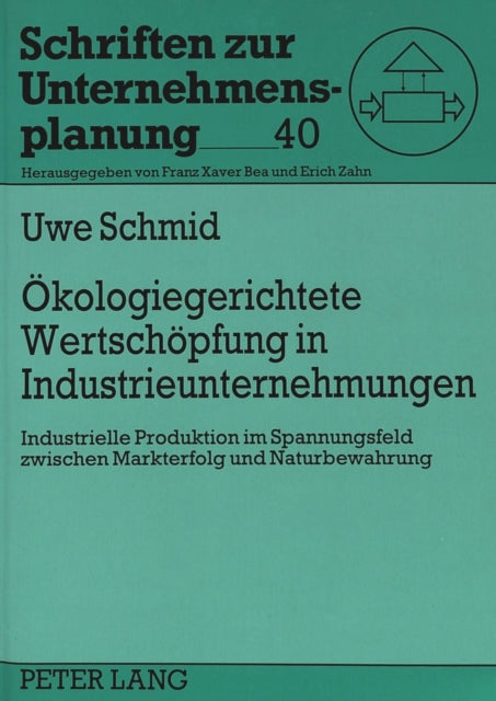 Book cover of: Oekologiegerichtete Wertschoepfung in Industrieunternehmungen