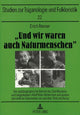 Book cover of: «Und Wir Waren Auch Naturmenschen»