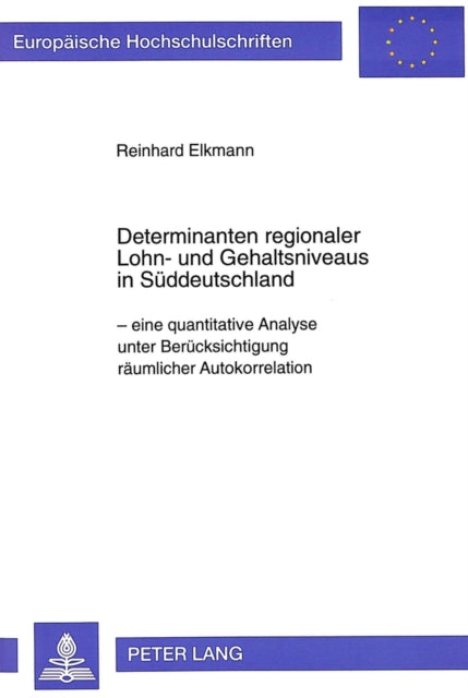 Book cover of: Determinanten regionaler Lohn- und Gehaltsniveaus in Sueddeutschland