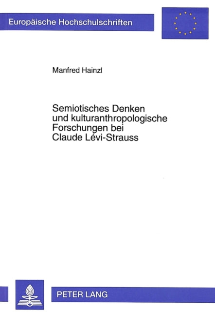 Book cover of: Semiotisches Denken Und Kulturanthropologische Forschungen Bei Claude Levi-Strauss