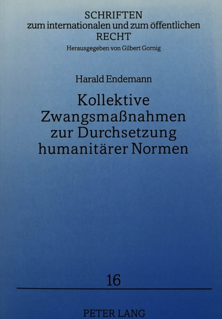 Book cover of: Kollektive Zwangsmanahmen zur Durchsetzung humanitaerer Normen
