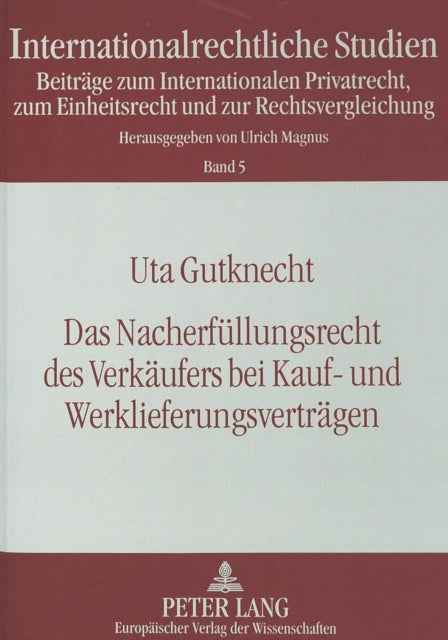 Book cover of: Das Nacherfuellungsrecht des Verkaeufers bei Kauf- und Werklieferungsvertraegen