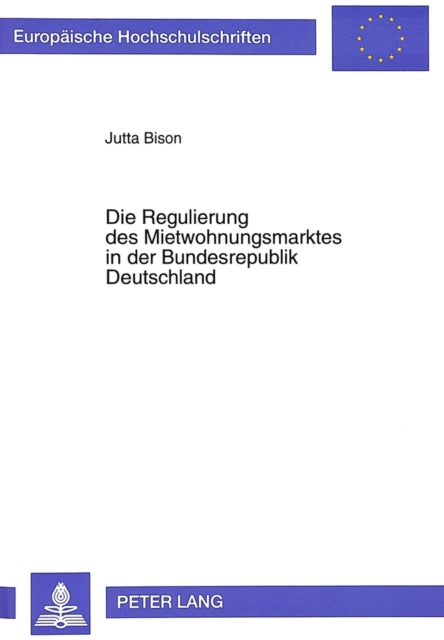 Book cover of: Die Regulierung des Mietwohnungsmarktes in der Bundesrepublik Deutschland