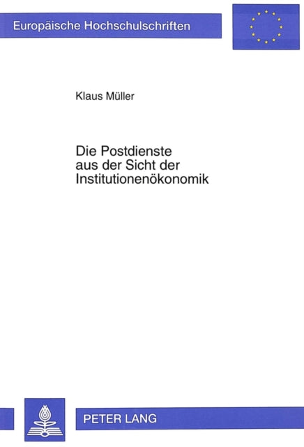 Book cover of: Die Postdienste aus der Sicht der Institutionenoekonomik