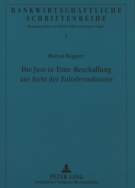 Book cover of: Die Just-in-Time-Beschaffung aus Sicht der Zulieferindustrie. By: Marion Ruppert