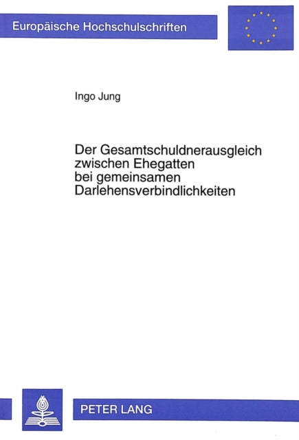 Book cover of: Der Gesamtschuldnerausgleich Zwischen Ehegatten Bei Gemeinsamen Darlehensverbindlichkeiten