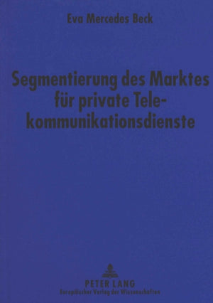 Segmentierung des Marktes fuer private Telekommunikationsdienste