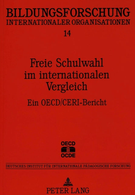 Book cover of: Freie Schulwahl im internationalen Vergleich. By: OECD/CERI