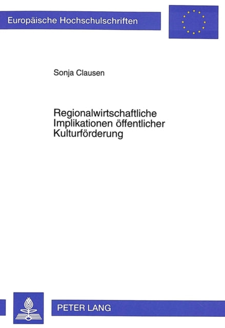 Book cover of: Regionalwirtschaftliche Implikationen oeffentlicher Kulturfoerderung