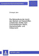 Book cover of: Die Behandlung der durch den Betrieb von Seeschiffen anfallenden Stoffe nach innerstaatlichem Recht, Gemeinschafts- und Voelkerrecht