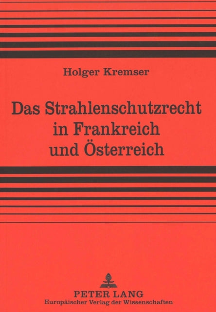 Book cover of: Das Strahlenschutzrecht in Frankreich und Oesterreich