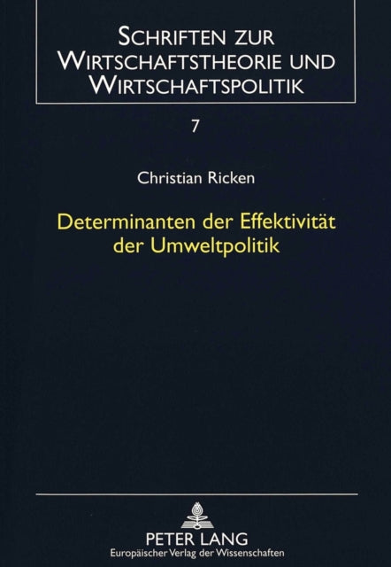 Book cover of: Determinanten der Effektivitaet der Umweltpolitik. By: Christian Ricken