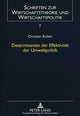 Book cover of: Determinanten der Effektivitaet der Umweltpolitik. By: Christian Ricken