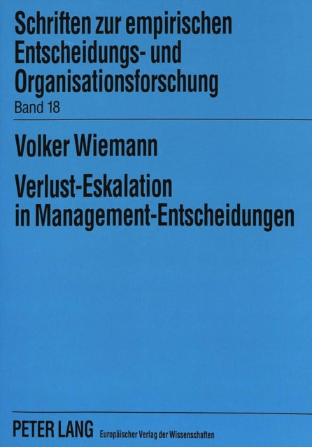 Book cover of: Verlust-Eskalation in Management-Entscheidungen. By: Volker Wiemann