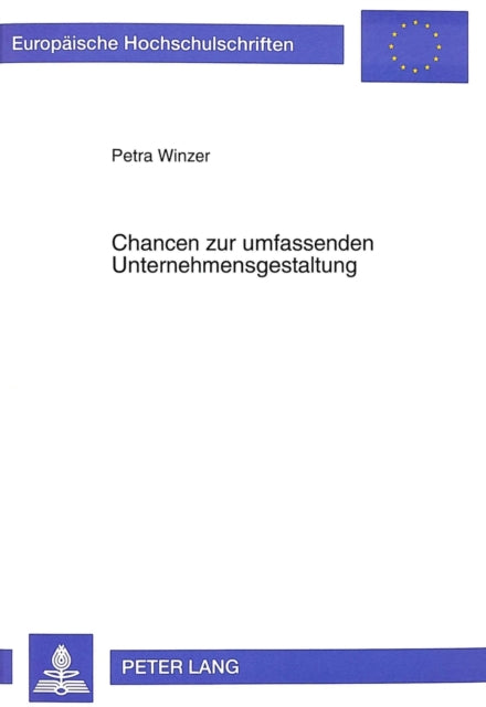 Book cover of: Chancen Zur Umfassenden Unternehmensgestaltung. By: Petra Winzer