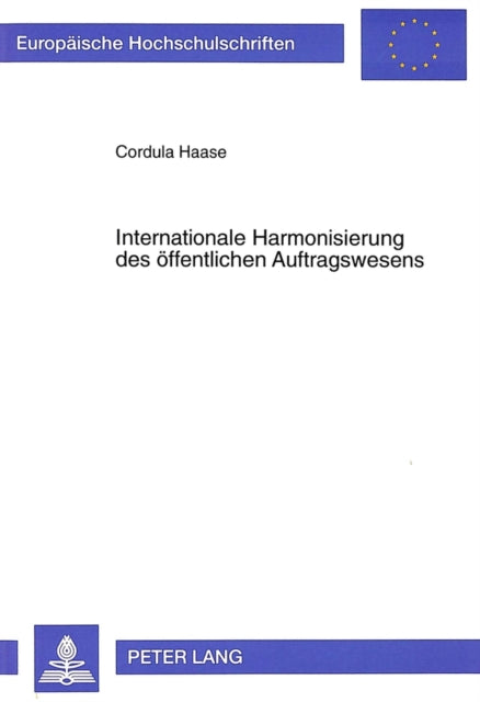 Book cover of: Internationale Harmonisierung des oeffentlichen Auftragswesens