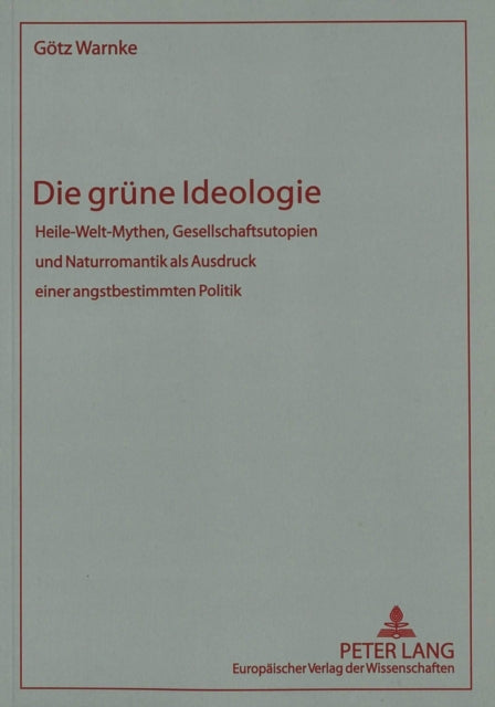 Book cover of: Die gruene Ideologie