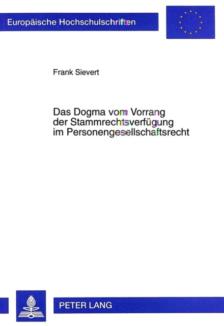 Book cover of: Das Dogma vom Vorrang der Stammrechtsverfuegung im Personengesellschaftsrecht
