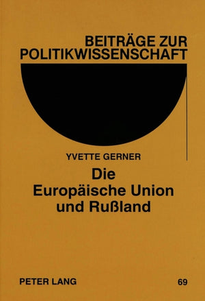 Die Europaeische Union und Ruland