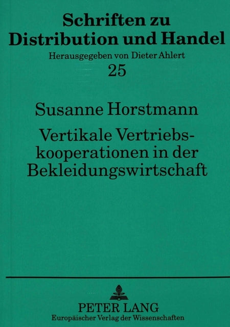 Book cover of: Vertikale Vertriebskooperationen in der Bekleidungswirtschaft. By: Susanne Horstmann