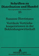Book cover of: Vertikale Vertriebskooperationen in der Bekleidungswirtschaft. By: Susanne Horstmann