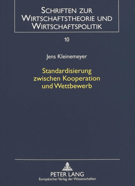 Book cover of: Standardisierung zwischen Kooperation und Wettbewerb. By: Jens Kleinemeyer