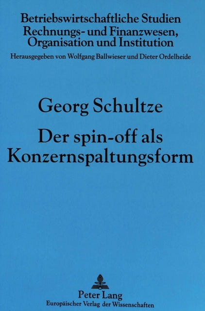 Book cover of: Der Spin-Off ALS Konzernspaltungsform. By: Georg Schultze