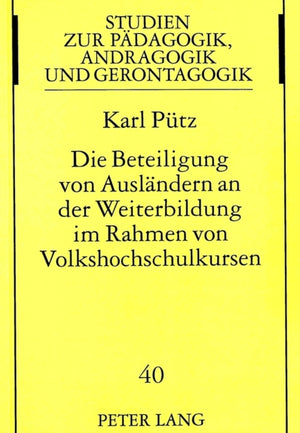 Die Beteiligung von Auslaendern an der Weiterbildung im Rahmen von Volkshochschulkursen