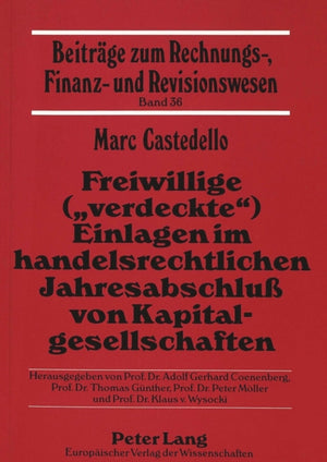 Freiwillige («verdeckte») Einlagen im handelsrechtlichen Jahresabschlu von Kapitalgesellschaften