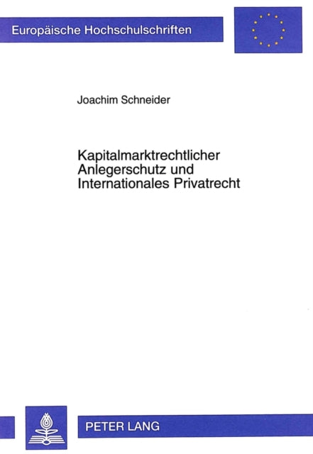 Book cover of: Kapitalmarktrechtlicher Anlegerschutz und Internationales Privatrecht