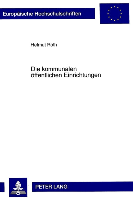 Book cover of: Die kommunalen oeffentlichen Einrichtungen