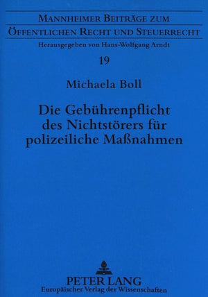 Die Gebuehrenpflicht des Nichtstoerers fuer polizeiliche Manahmen