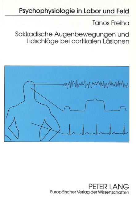 Book cover of: Sakkadische Augenbewegungen und Lidschlaege bei cortikalen Laesionen