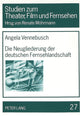 Book cover of: Die Neugliederung der deutschen Fernsehlandschaft