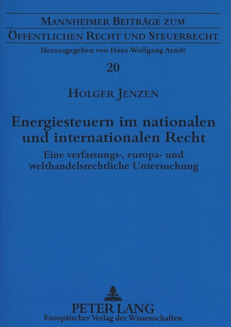 Book cover of: Energiesteuern im nationalen und internationalen Recht. By: Holger Jenzen