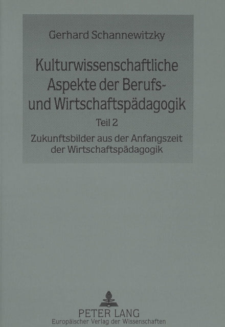 Book cover of: Kulturwissenschaftliche Aspekte der Berufs- und Wirtschaftspaedagogik. By: Gerhard Schannewitzky